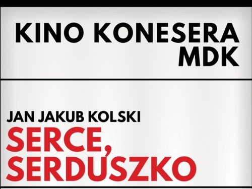 13 stycznia: Kino Konesera – Serce, serduszko