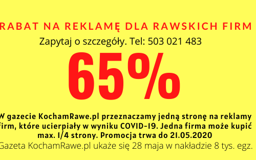 Wspieramy rawskich przedsiębiorców. Reklama w gazecie KochamRawe.pl 65% tańsza