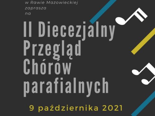 Drugi Diecezjalny Przegląd Chórów Kościelnych odbędzie się w Rawie Mazowieckiej