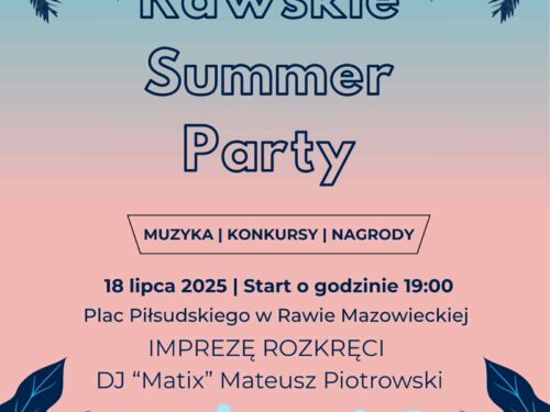 Rawskie Summer Party – czyli wieczorek taneczny dla młodzieży i nie tylko