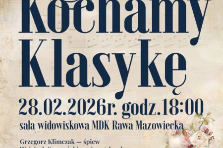Koncert – Kochamy Klasykę już 28 lutego w rawskim MDK