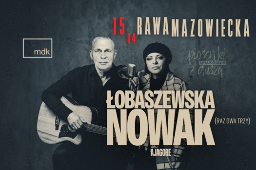 MDK Rawa: Grażyna Łobaszewska i Adam Nowak (Raz Dwa Trzy) – legendy na żywo w Rawie!